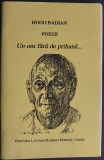 Cumpara ieftin HUGO BADIAN - POEZII: UN OM FARA DE PRIHANA... (VERSURI OCAZIONALE / EDITIA A II-A / MONTREAL. CANADA 1995)
