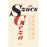 &Ouml;sszegyűjt&ouml;tt versek - Szőcs G&eacute;za