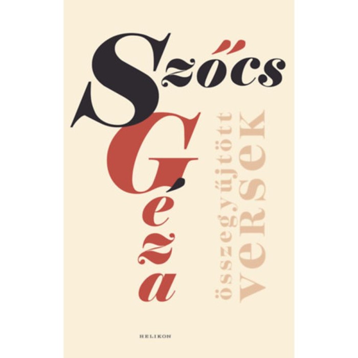 &Ouml;sszegyűjt&ouml;tt versek - Szőcs G&eacute;za
