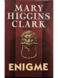 Mary Higgins Clark - Enigme (Editia: 2001)