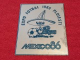 Placheta Expo Fotbal 1986 Ploiesti (MEXICO )