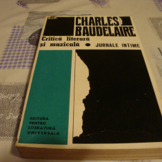 Charles Baudelaire - Critica literara si muzicala / Jurnale intime - 1968