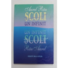 SCOLI I. UN INFINIT de AUREL RAU , 2000
