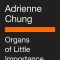 Organs of Little Importance