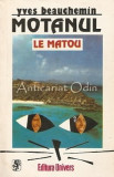 Cumpara ieftin Motanul. Le Matou. Roman - Yves Beauchemin, 1982, Emile Zola