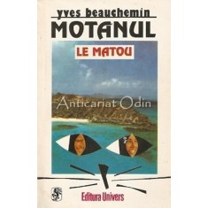Motanul. Le Matou. Roman - Yves Beauchemin