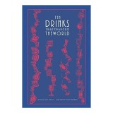 Ten Drinks That Changed the World