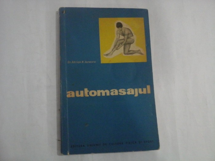 AUTOMASAJUL - DR. ADRIAN N. IONESCU