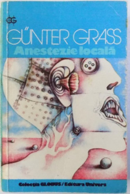 ANESTEZIE LOCALA de GUNTER GRASS , 1975 foto