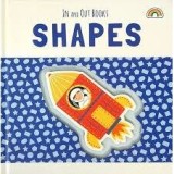 Carti Copii Shapes (In and Out Books) - Forme Tactile, Ilustratii, Rime, Pre-School