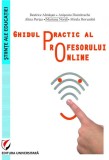Ghidul practic al profesorului online - Paperback brosat - Alina Perțea, Mariana Norel, Mirela Horumba, Anișoara Dumitrache, Beatrice Almasan - Univer