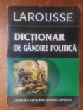 Dictionar de gandire politica- Larousse