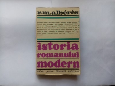 R. - M. ALBERES - ISTORIA ROMANULUI MODERN foto