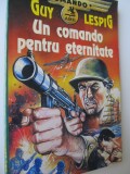 Un comando pentru eternitate - Guy Lespig
