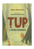 Țup și pădurea &icirc;ncremenită (Vol. 3) - Hardcover - Alex Donovici - Curtea Veche