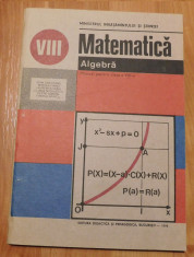 Matematica. Algebra. Manual pentru clasa a VIII-a de Ioan Craciunel foto