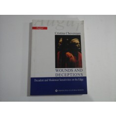 WOUNDS AND DECEPTIONS - CRISTINA CHEVERESAN