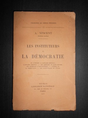 A. Vincent - Les instituteurs et la democratie (1912, necesita relegare) foto