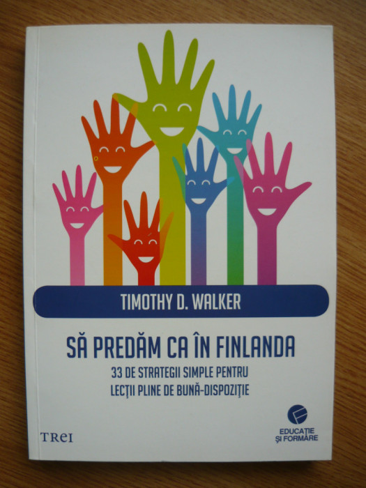 TIMOTHY D. WALKER - SA PREDAM CA IN FINLANDA - 2018