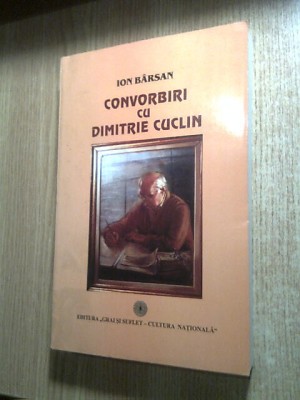 Ion Barsan - Convorbiri cu Dimitrie Cuclin - filosof, muzician, scriitor (2005) foto