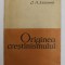 ORIGINEA CRESTINISMULUI de ARCHIBALD ROBERTSON , 1958