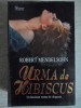 Urma de Hibiscus - Robert Mendelsohn, Miron 1999, Roman de Dragoste, Beletristica, Paperback, 444 Pagini