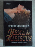 URMA DE HIBISCUS-ROBERT MENDELSOHN