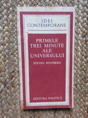 STEVEN WEINBERG, PRIMELE TREI MINUTE ALE UNIVERSULUI foto