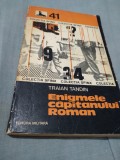 ENIGMELE CAPITANULUI ROMAN -TRAIAN TANDIN