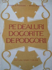 Pe Dealuri Dogorite De Podgorii - Avram D.tudosie Mihai Burduja ,288295 foto