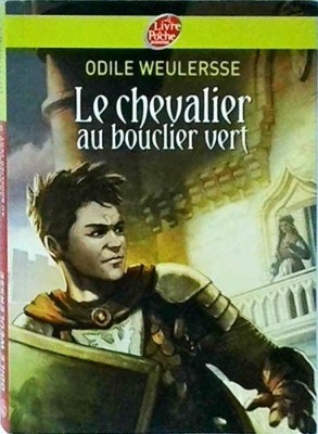Odile Weulersse - Le Chevalier Au Bouclier Vert foto