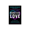Monsters in Love: Why Your Partner Sometimes Drives You Crazy--And What You Can Do about It