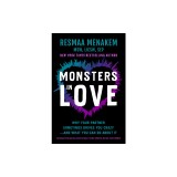 Monsters in Love: Why Your Partner Sometimes Drives You Crazy--And What You Can Do about It