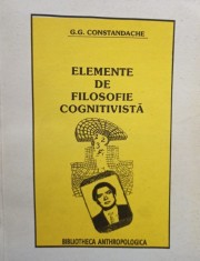 G. G. Constandache - Elemente de filosofie cognitiva (semnata) (Editia: 1996)