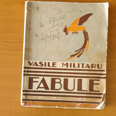 Vasile Militaru - Fabule (Ed. Cartea Românească 1934) cu dedicație și autograf