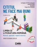 Cititul ne face mai buni. Limba si literatura romana. Notiuni, aplicatii, repere istorice. Clasa a X-a (editia a II-a)