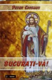 Bucurați-vă! C&acirc;ntări ale Speranței - Petru Ciobanu, Carte Creștină, Editura Sapientia, 2013, 100 pagini