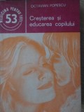 CRESTEREA SI EDUCAREA COPILULUI-OCTAVIAN POPESCU-210817