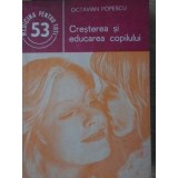 CRESTEREA SI EDUCAREA COPILULUI-OCTAVIAN POPESCU-210817