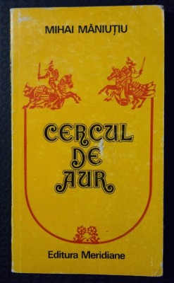 Mihai Măniuțiu - Cercul de aur foto