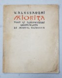 MIORITA de V. ALECSANDRI , text si ilustratiuni gravate in lemn de MARCEL OLINESCU , 1940 , EXEMPLAR NR. 83 DIN 100 * , CONTINE SEMNATURA SI DEDICATI