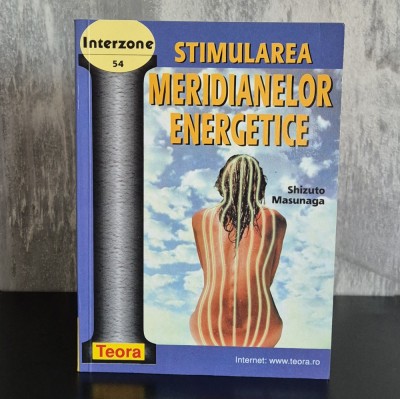 Shinto Masunaga - Stimularea Meridianelor Energetice foto