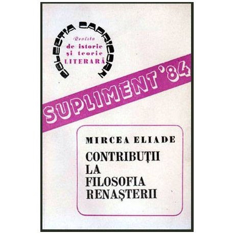 Mircea Eliade - Contributii la filosofia renasterii - 101757
