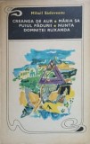 CREANGA DE AUR, MARIA SA PUIUL PADURII, NUNTA DOMNITEI RUXANDA-MIHAIL SADOVEANU