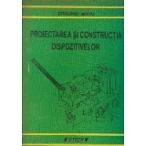 Proiectarea si constructia dispozitivelor