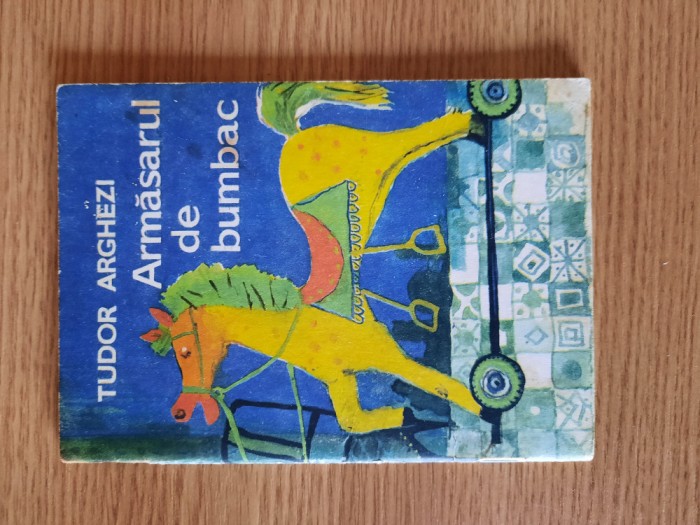 ARMASARUL DE BUMBAC de TUDOR ARGHEZI (1968) &ndash; A se vedea Descrierea