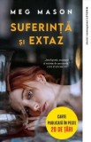 Suferinta si extaz - Meg Mason