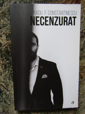 Necenzurat - Radu F. Constantinescu foto