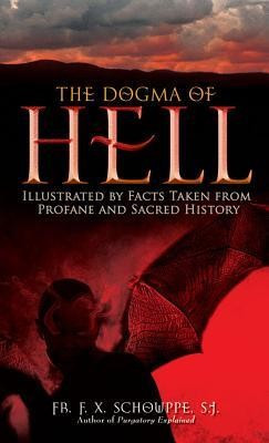 The Dogma of Hell: Illustrated by Facts Taken from Profane and Sacred History foto