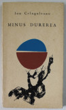 MINUS DUREREA , versuri de ION CRANGULEANU , coperta si ilustratiile de ALBIN STANESCU , 1966, EDITIA I *